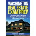 Washington Real Estate Exam Prep: The Complete Guide to Passing the Washington AMP Real Estate Broker License Exam the First Time!