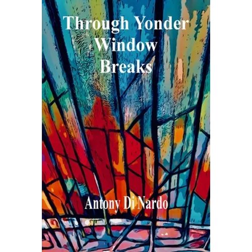 Through Yonder Window Breaks