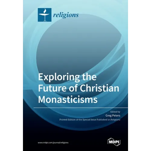 Exploring the Future of Christian Monasticisms