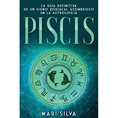 Piscis: La guía definitiva de un signo zodiacal asombroso en la astrología