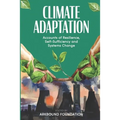 Climate Adaptation: Accounts of Resilience, Self-Sufficiency and Systems Change