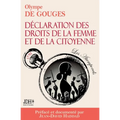 La Déclaration des droits de la femme et de la citoyenne en version intégrale, préfacée et incluant une biographie et un dossier sur le féminisme: Spé