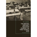 The British Aircraft Industry During the First World War: The Dope Scandal