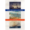 The Broken Sword, a Novel of the American War for Independence at Sea
