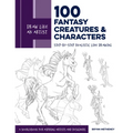 Draw Like an Artist: 100 Fantasy Creatures and Characters: Step-By-Step Realistic Line Drawing - A Sourcebook for Aspiring Artists and Designers