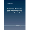 Unemployment, Wages, and the Impact of Active Labour Market Policies in a Regional Perspective