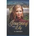 A Journey for Lily: The Reluctant Wagon Train Bride - Book 1