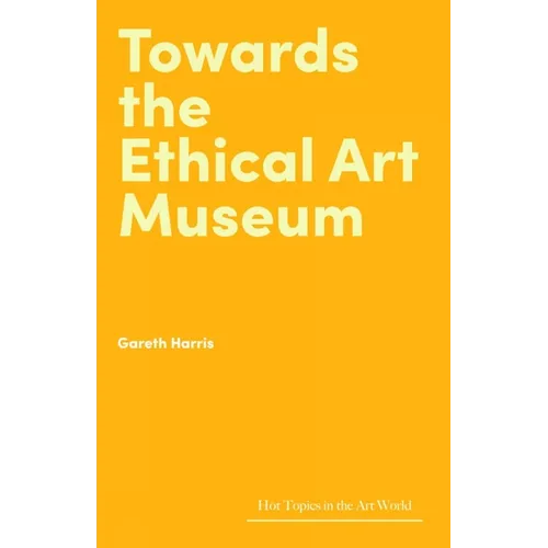 Towards the Ethical Art Museum