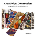 Creativity and Connection: Lehigh University Art Galleries at 100