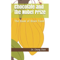 Chocolate and the Nobel Prize: The Book of Brain Food