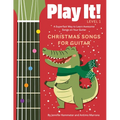 Play It! Christmas Songs for Guitar: A Superfast Way to Learn Awesome Songs on Your Guitar