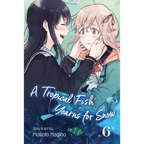 A Tropical Fish Yearns for Snow, Vol. 6