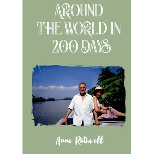 Around the World in 200 Days: Adventures with Oldies