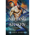 Needing the Kraken: An MM Tentacle Romance