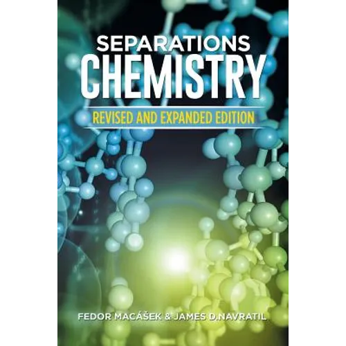 Separations Chemistry: Revised and Expanded Edition