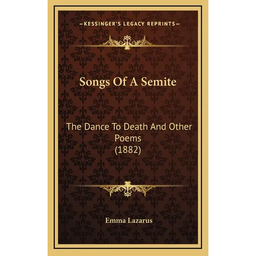 Songs Of A Semite: The Dance To Death And Other Poems (1882)