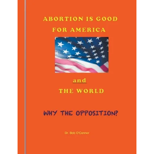 Abortion Is Good for America--and the World