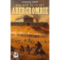 Escape to Fort Abercrombie