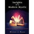 Insights of a Modern Mystic: A day-by-day book of uncommon wisdom