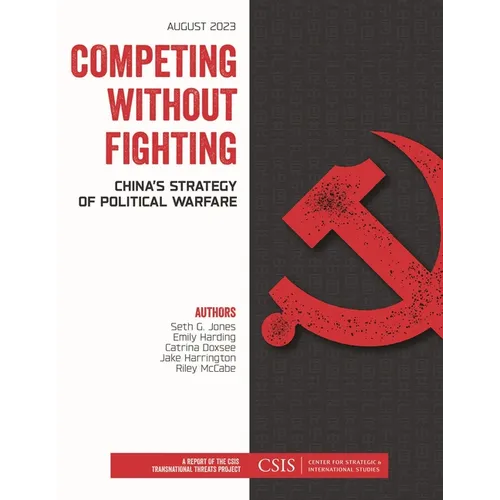 Competing Without Fighting: China's Strategy of Political Warfare - Paperback