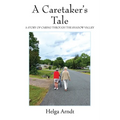 A Caretaker's Tale: A Story of Caring Through the Shadow Valley