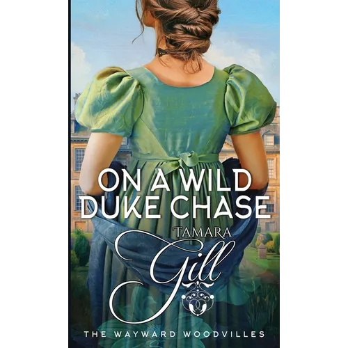 On a Wild Duke Chase