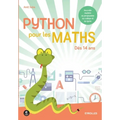 Python pour les maths: Dès 14 ans. Nouvelle matière du programme du collège et du lycée.