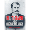 Bill Tilghman and the Original Wild Bunch