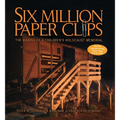 Six Million Paper Clips: The Making of a Children's Holocaust Memorial