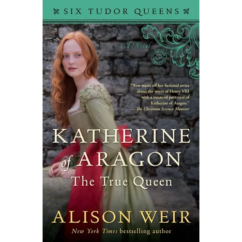 Katherine of Aragon, the True Queen