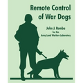 Remote Control of War Dogs