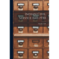 Indian Civil Service 1601-1930