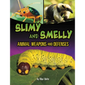 Slimy and Smelly Animal Weapons and Defenses