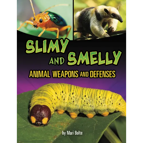 Slimy and Smelly Animal Weapons and Defenses