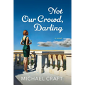 Not Our Crowd, Darling