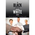 The Black Handbook for Corporate White America: The Real Corporate Journey of a Black Leader