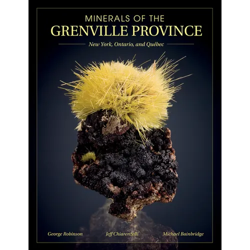 Minerals of the Grenville Province: New York, Ontario, and Québec