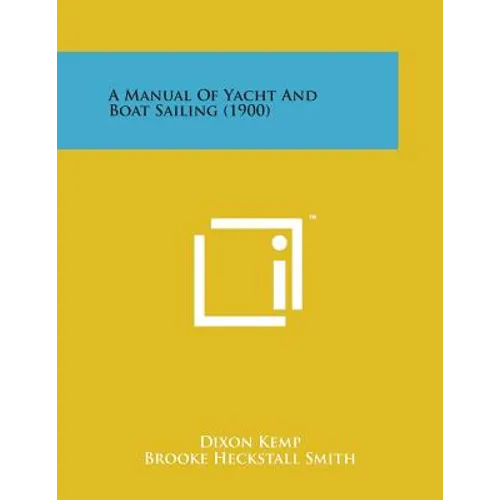 A Manual of Yacht and Boat Sailing (1900)