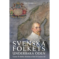 Svenska folkets underbara öden: Gustav II Adolfs, Kristinas och Karl X Gustavs tid (Band III)