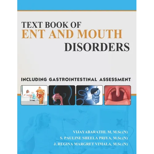 Text Book of Ent and Mouth Disorders, Including Gastrointestinal Assessment