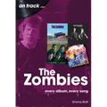 The Zombies: Every Album, Every Song