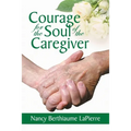 Courage for the Soul of the Caregiver