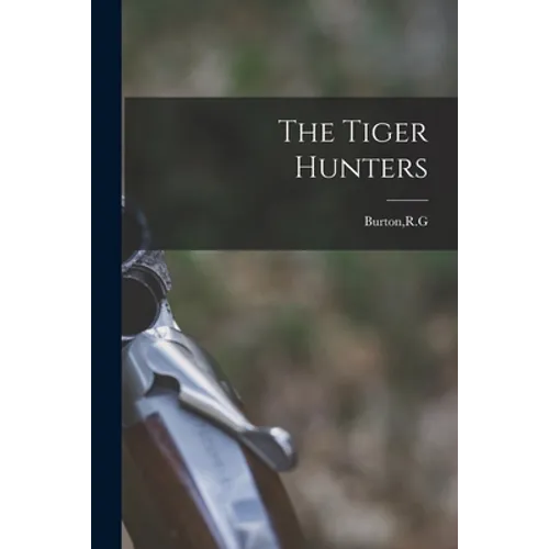 The Tiger Hunters