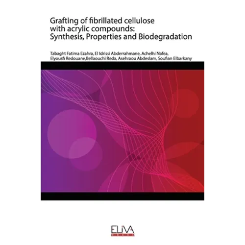 Grafting of fibrillated cellulose with acrylic compounds: Synthesis, Properties and Biodegradation