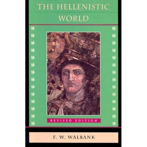 The Hellenistic World: Revised Edition