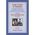 Some Slaves of Virginia The Cohabitation Registers of 27 February 1866 from the Lost Records Localities Digital Collection of the Library of Virginia