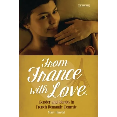 From France with Love: Gender and Identity in French Romantic Comedy