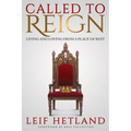 Called to Reign: Living and Loving from a Place of Rest