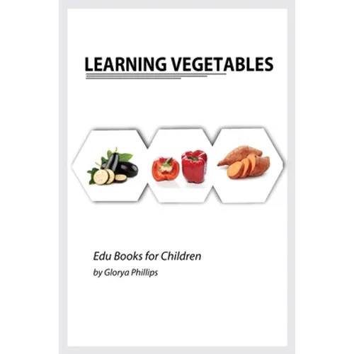 Learning Vegetables: Montessori real vegetables book for babies and toddlers, bits of intelligence for baby and toddler, children's book, learning res