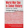 World War One in Global History 1914 to 1924: A Brief Calendar of State Practice